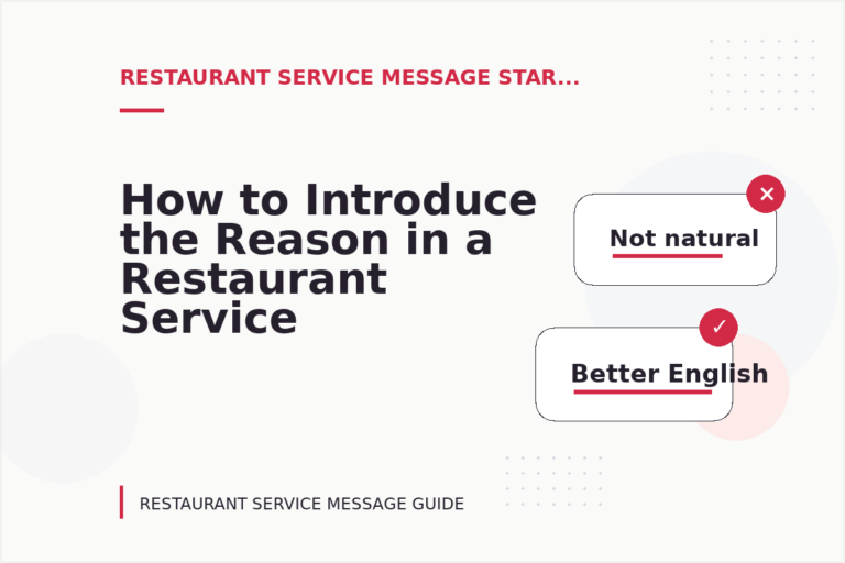 How to Introduce the Reason in a Restaurant Service Message How to Introduce the Reason in a Restaurant Service Message