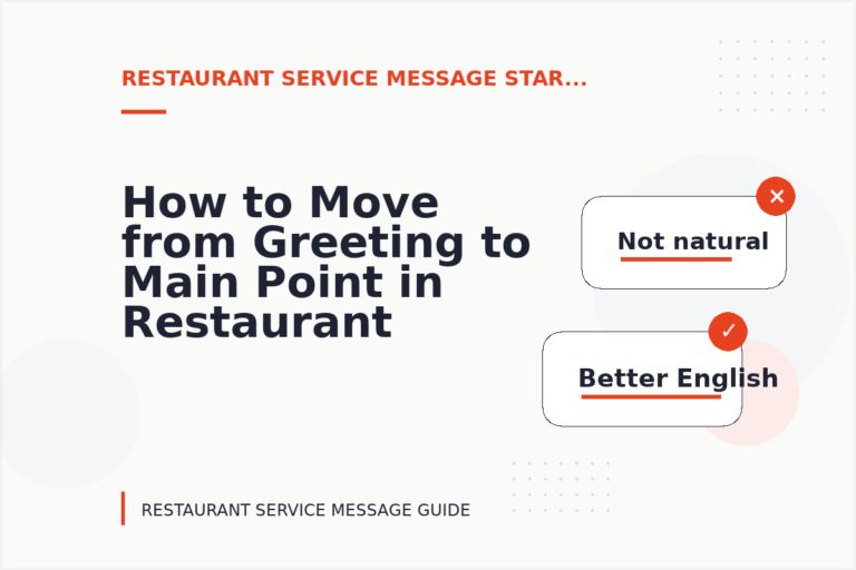 How to Move from Greeting to Main Point in Restaurant Service Message English