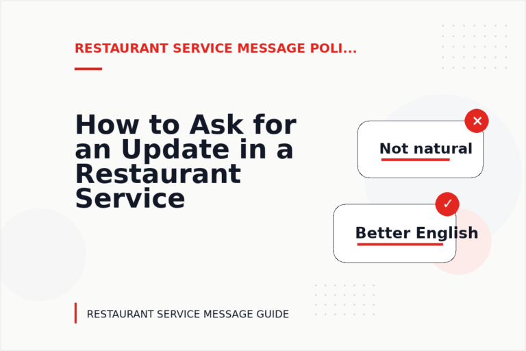 How to Ask for an Update in a Restaurant Service Message