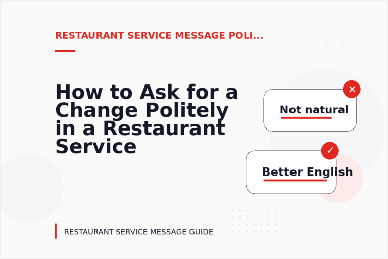How to Ask for a Change Politely in a Restaurant Service Message