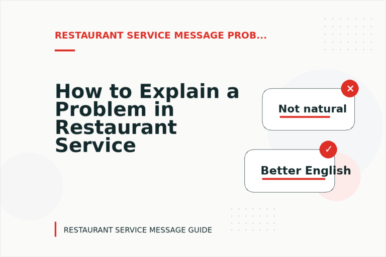 How to Explain a Problem in Restaurant Service Message English