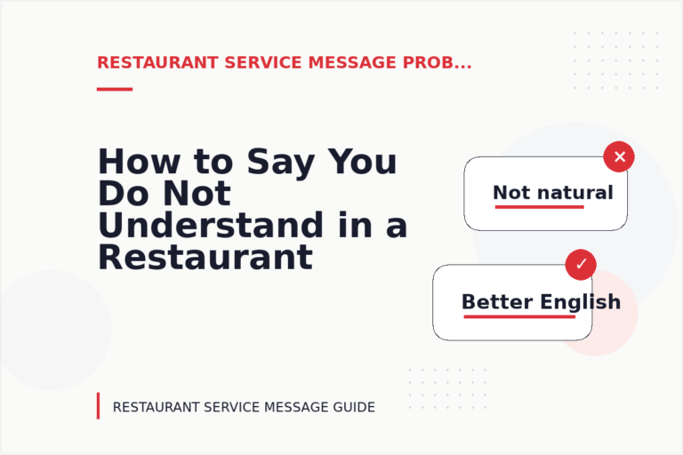 How to Say You Do Not Understand in a Restaurant Service Message
