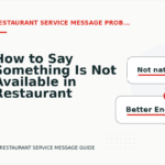 How to Say Something Is Not Available in Restaurant Service Message English