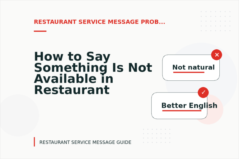 How to Say Something Is Not Available in Restaurant Service Message English