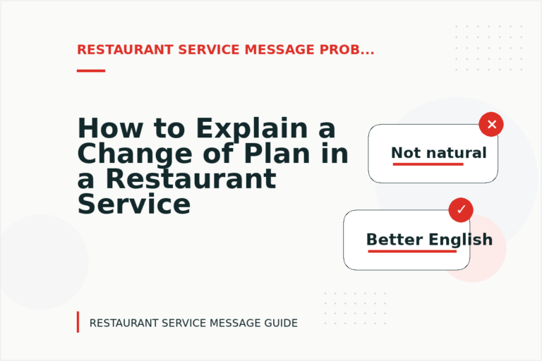 How to Explain a Change of Plan in a Restaurant Service Message