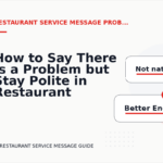 How to Say There Is a Problem but Stay Polite in Restaurant Service Message English