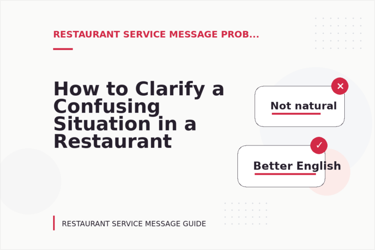How to Clarify a Confusing Situation in a Restaurant Service Message