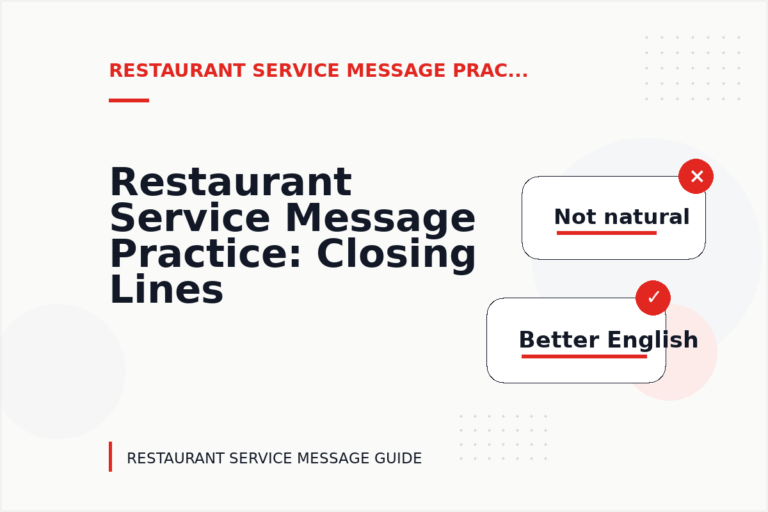 Restaurant Service Message Practice: Closing Lines and Follow-Ups